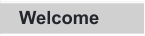 Welcome