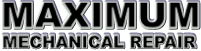 MAXIMUM MECHANICAL REPAIR